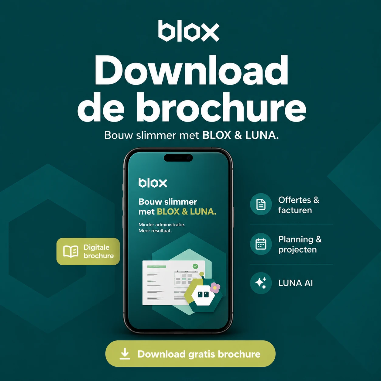 Download de brochure: Bouw slimmer met BLOX & LUNA. Offertes en facturen, planning en projecten, LUNA AI.
